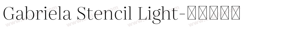 Gabriela Stencil Light字体转换